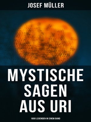 cover image of Mystische Sagen aus Uri